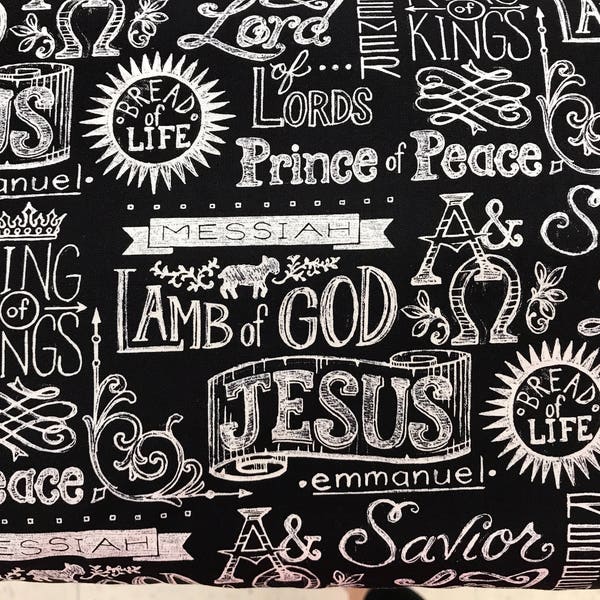 Christian Jesus chalkboard style fabric, religion, religious, inspirational fabric, Jesus Christ fabric, lamb of God, king of kings