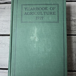 Yearbook of Agriculture 1927, antique agriculture book, vintage agriculture book, antique green book, antique farmhouse book decor 1900&#39;s