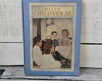 Antique Riley Child Verse book, 1900s children's poetry, James Whitcomb Riley book, antique child verse, antique child rhymes, Riley rhymes