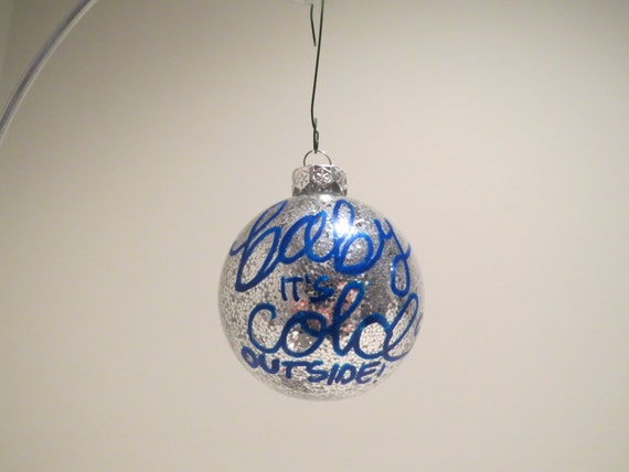 baby it's cold outside ornament