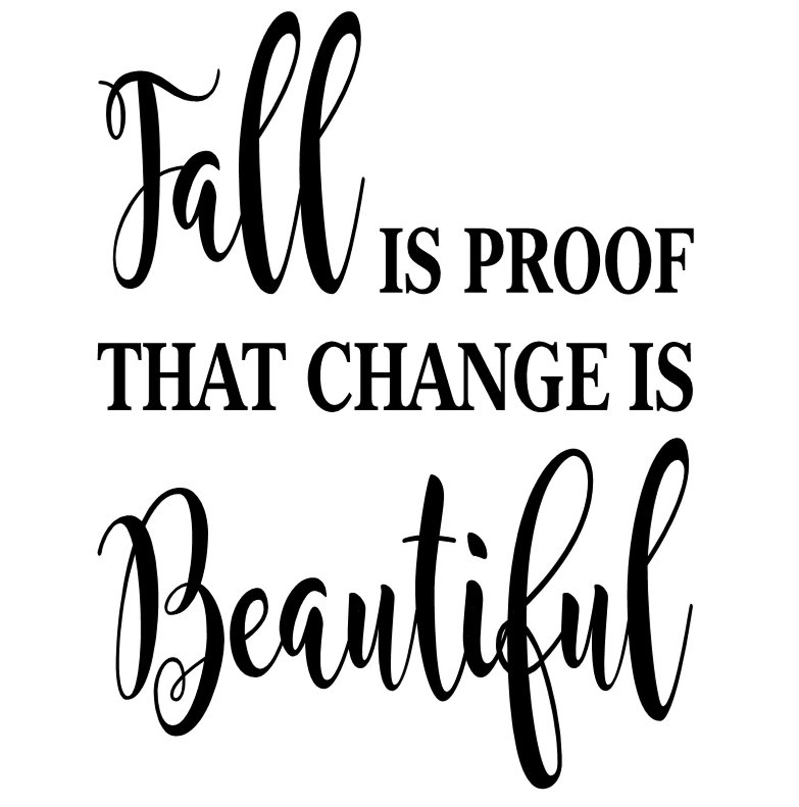 Fall is Proof That Change Is Beautiful Vinyl Wall Decal - Etsy.de