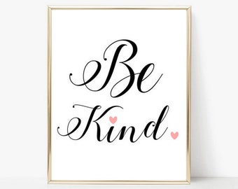 Be Kind Print, Be Kind Printable, Be Kind Decor, Kindness Printable, Printable Wall Art, Kindness Art, Be Kind Wall Art, 8x10