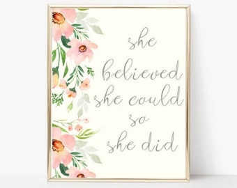 She Believed She Could So She Did, She Believed She Could So She Did Art Print, Inspirational Print, Vintage Flowers, Inspirational Quote