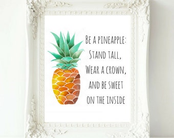 Be a Pineapple Print, Pineapple Print, Pineapple Quote, Pineapple Art, Inspirational Quote Print, Wear a Crown, Watercolor Pineapple Art