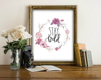 Stay Wild Print, 8x10, Typographie Wall Art, Aquarelle, Stay Wild Wall Art, Couronne florale, Couronne d’aquarelle, Impression de pépinière