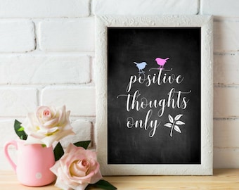 Positive Thoughts Only, Chalkboard Art, Positive Thoughts Print, Quote Prints, Good Vibes Only, Inspirational Quote, Printable Art