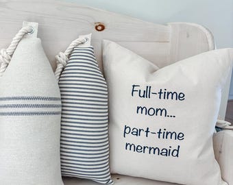 Funda de almohada playera: Diseño "Mamá a tiempo completo... Sirena a tiempo parcial"