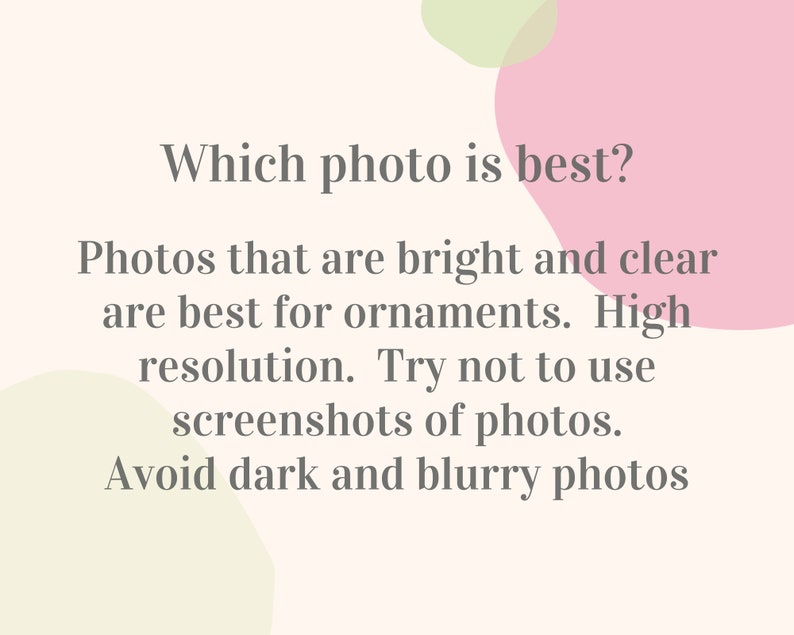 K&ouml;nnte beinhalten: Text auf wei&szlig;em Hintergrund mit gr&uuml;nen und rosa abstrakten Formen. Der Text lautet: "Welches Foto ist am besten? Fotos, die hell und klar sind, eignen sich am besten f&uuml;r Ornamente. Hohe Aufl&ouml;sung. Versuchen Sie, keine Screenshots von Fotos zu verwenden. Vermeiden Sie dunkle und verschwommene Fotos."