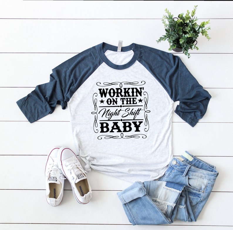 Country Shirts Beer Shirts Country Concerts Shirts Country Song Shirts Country Music Shirts Workin/' on the night shift baby