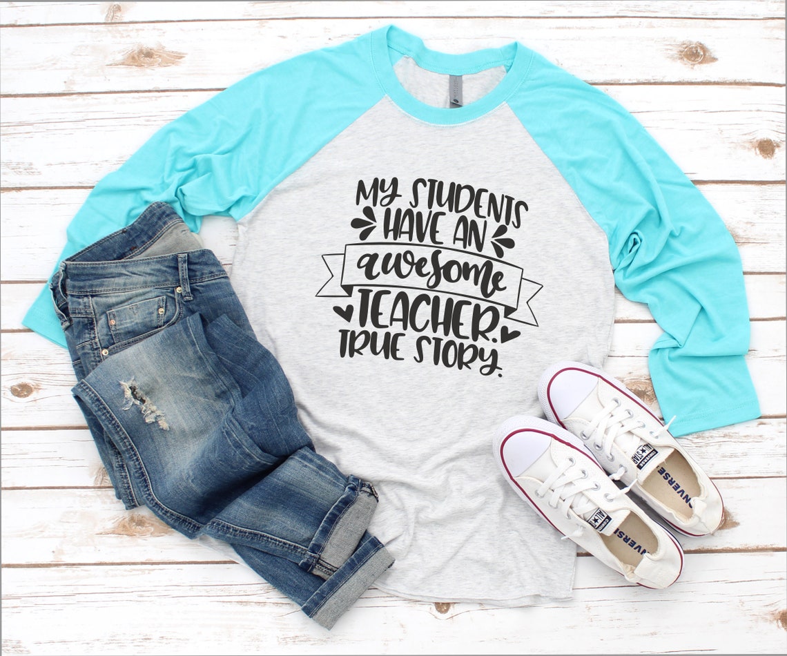 My Students Have an Awesome Teacher True Story-teacher - Etsy