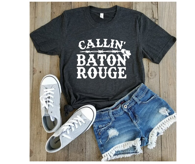 Country Shirts Country Concerts Music Shirts Country Songs Callin Baton Rouge Country Music Unisex Bella Canvas Tees