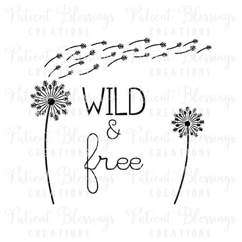 Wild and Free with Dandelion Puffs SVG DXF PDF Eps Jpg | Etsy