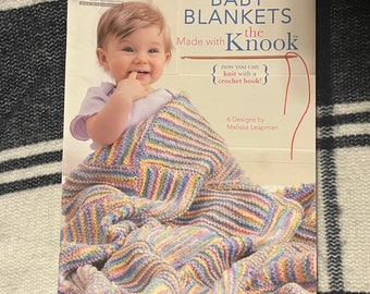 Baby Blankets Made with the Knook — Leisure Arts — 6 Designs by Melissa Leapman