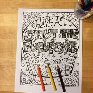 Have a Shut The Fucupake, Coloring page, digital download, Adult coloring, Sh*t my sister says, Snarky Sayings, anti-Stress Coloring, doodle