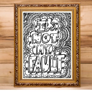 It&#39;s Not My Fault, Coloring page, Don&#39;t Blame Me, digital download, PDF, Adult coloring, Anti-stress Coloring, Print at Home, Doodle