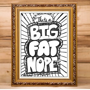 That&#39;s a Big Fat Nope, Coloring Page, Adult Coloring, Digital Download, anti-stress coloring, Printable coloring, Snarky Coloring, Doodles