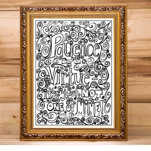 Patience is a Virtue -it&#39;s just not one of mine, Coloring page, digital download, PDF, Adult coloring, Snarky coloring, Anti-Stress Coloring