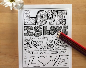 Love is love is love is love, Coloring page, digital download, 8.5X11 PDF file, black and white, Adult coloring, Lin-Manuel Miranda quote