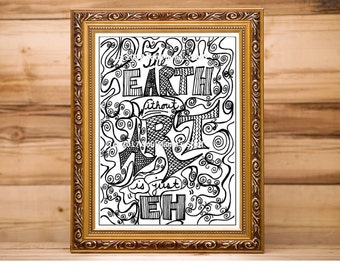 May include: A framed black and white illustration with a doodle style design. The text in the image reads "The Earth without Art is just Eh."