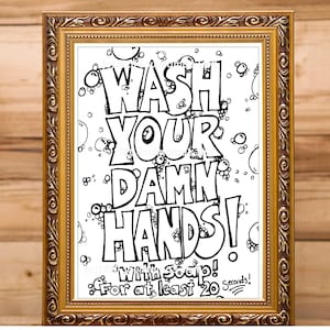 Wash Your Damn Hands!  Coloring page, digital download, Printable Coloring Page, PDF, Adult coloring, Anti-Stress Coloring, Clean Coloring