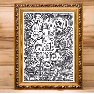 What You See is What You Get, Coloring page, digital download, PDF, Adult coloring, Anti-Stress, coloring for everyone,
