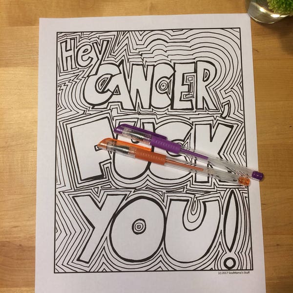 Hey Cancer, F*ck You! Coloring Page, digital download, 8.5X11 PDF, black and white, Adult Coloring, Cancer Coloring Page, Swear Words, 18+