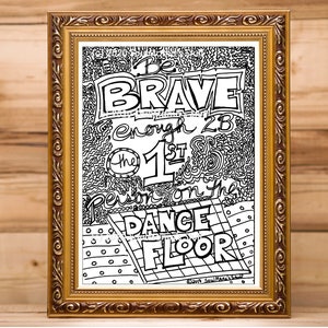 Be brave enough 2B the 1st Person on the dance floor Coloring page, digital download, Printable, PDF, Adult coloring, Anti-Stress Coloring