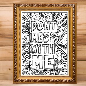 Don&#39;t Mess With Me, Coloring page, digital download, PDF, Adult coloring, Anti-Stress Coloring. Nancy Pelosi