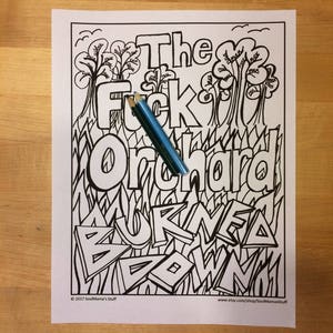 The F*ck Orchard Burned Down Coloring page, digital download, Adult coloring, Printable coloring, swear words coloring, anti-stress coloring