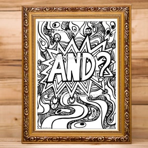 And? Coloring page, digital download, Printable Coloring Page, PDF, Adult coloring, Anti-Stress Coloring, Snarky Sayings, Clean Misc