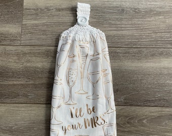 I'll be Your Mrs Kitchen Towel with Crochet Topper, Crochet Towel, Bridal Shower Gift, Gift for Bride, Wedding Shower Gift, Wedding Gift