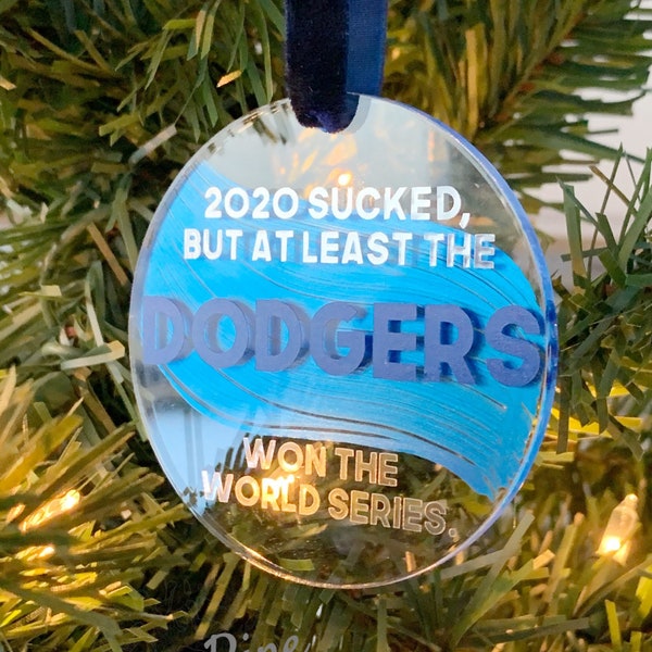 Dodgers Ornament | 2020 Dodgers World Series | Dodgers Christmas Ornament | Acrylic Ornament | Holiday Decor | 2020 Sucked |