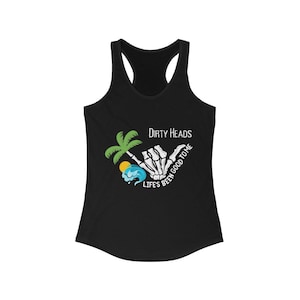 Dirty Heads Tank Top Women's Racerback - Das Leben ist gut zu mir, Geschenk