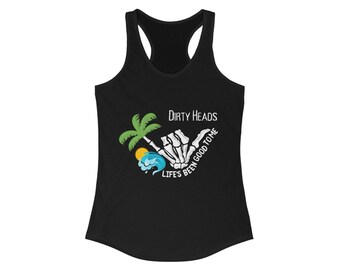 Dirty Heads Tank Top Women's Racerback - La vita è stata buona con me, regalo