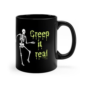 Creep It Real Mug, Halloween Mug, 11oz