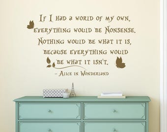 Alice In Wonderland Wall Decal Mad Hatter Quote If I Had A World Of My Own Everything Would Be Nonsense - Wall Decals Quotes and Sayings 083