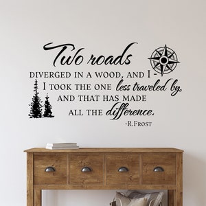 I Took The Road Less Traveled Wall Decal Quote by Robert Frost - Adventure Wall Art Stickers, Wanderlust Wall Decal, Inspirational Sayings