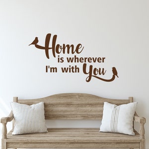 Family Wall Decal Quote Home Is Wherever I&#39;m With You - Family Wall Sign, Farmhouse Entryway Decor, Home Wall Decor, Housewarming Gift 170