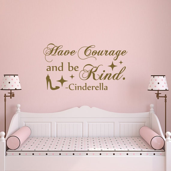 Have Courage And Be Kind Wall Decal Cinderella Wall Decal | Etsy