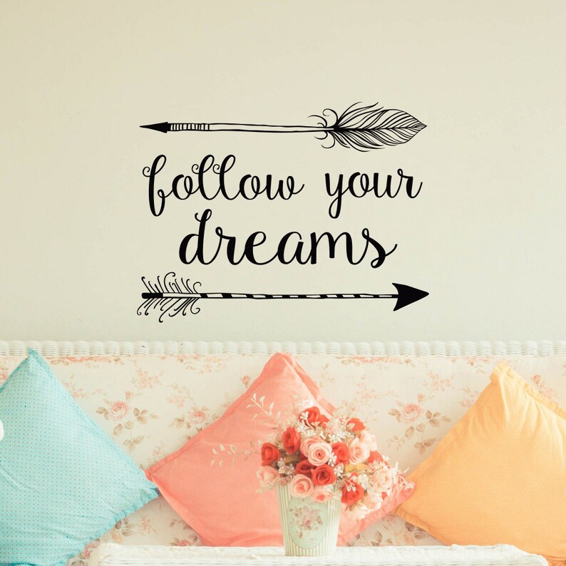 Arrow Wall Decal Follow Your Dreams Wall Art Decal Quote Etsy