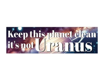 Rolig miljöaktivist-bildekal: Rädda planeten, det är inte Uranus