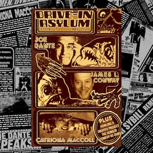 Pode incluir: Uma capa de revista em estilo vintage para "Drive-In Asylum" edição 27, maio de 2026. A capa apresenta imagens de Joe Dante, James L. Conway e Catriona MacColl, com um tema de terror. O fundo é uma colagem de recortes de jornais.