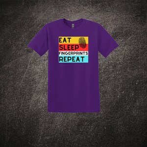 Essen Schlaf Fingerabdrücke Wiederholung Design | CSI Shirt | Forensische Wissenschaft | Fingerprint Bekleidung | Forensische Sweatshirt | Kleidung für LPE