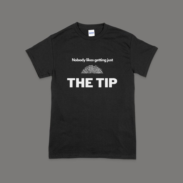 Just The Tip Forensic T-Shirt | Forensic Science Apparel | Funny Fingerprint Tee | Crime Scene Shirt | Forensic Gift | Cotton Fingerprint Te