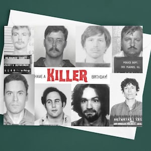 Tenha um cartão de aniversário matador | Cartão de aniversário engraçado | Aniversário do crime | Aniversário de assassinos em série | Aniversário de viciado em crimes reais