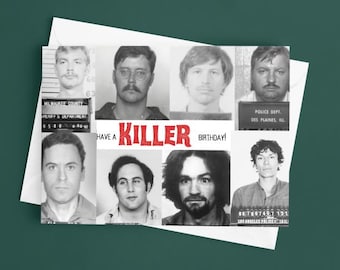 Have a Killer Birthday Greeting Card | Funny Birthday Greeting Card | Crime Birthday | Birthday Serial Killers | True Crime Junkie Birthday