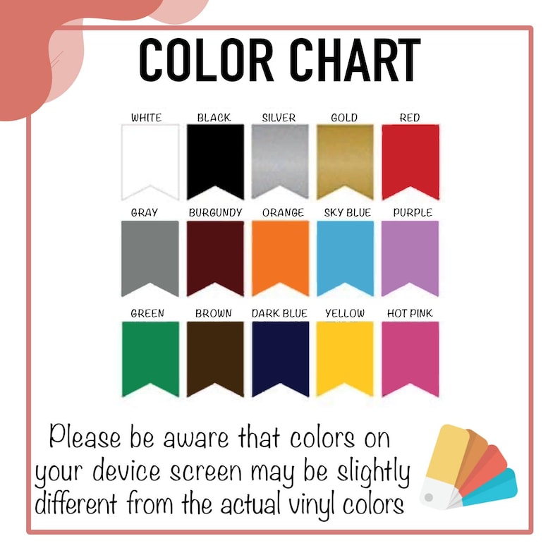 May include: Color chart showing 15 different vinyl colors, including white, black, silver, gold, red, gray, burgundy, orange, sky blue, purple, green, brown, dark blue, yellow, and hot pink. The text "COLOR CHART" is at the top of the image.