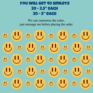 May include: A set of 40 yellow smiley face stickers, 20 are 2.5 inches in diameter and 20 are 5 inches in diameter. The text on the image reads "YOU WILL GET 40 SMILEYS 20 - 2.5" EACH 20 - 5" EACH We can customize the colour, just message me before placing the order."