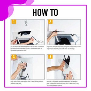 May include: Four steps for applying a wall decal. The steps are illustrated with images of hands applying the decal to a wall. The steps are numbered 1 through 4. Step 1: Use a dry cloth to rub down the wall. Step 2: Use scissors to cut away the backing paper. Step 3: Use a credit card to rub and apply the sticker to the wall. Step 4: Slowly peel the application film away from the wall.