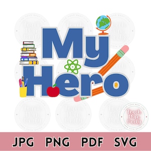 Teacher Appreciation SVG My Hero, Education SVG, Teacher Appreciation Puns SVG, Cricut, Silhouette, svg